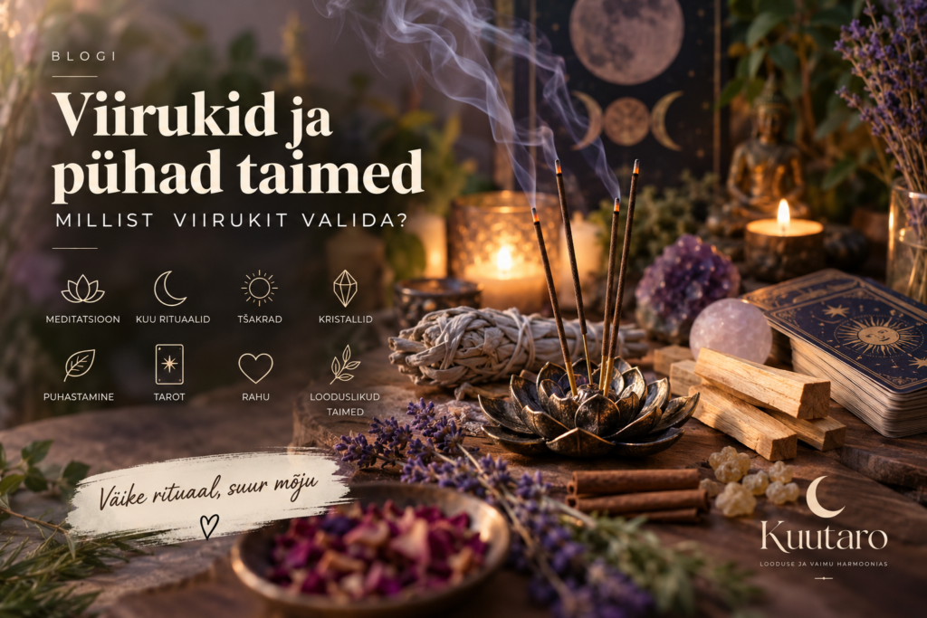 Viirukid ja pühad taimed – viirukid meditatsiooniks ja rituaalideks