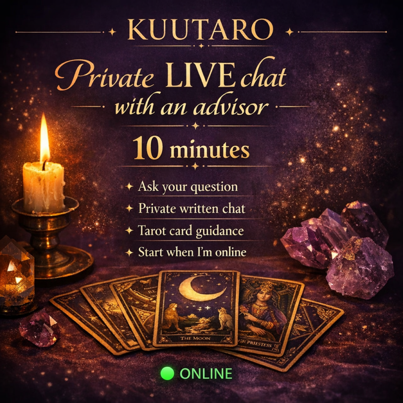Private LIVE chat with an advisor – 10-minute Kuutaro tarot consultation